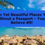 12 Cheap Yet Beautiful Places You Can Visit Without a Passport – You Won’t Believe #9!