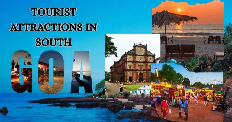 Read more about the article Tourist Attractions in South Goa | Best Places & Beaches