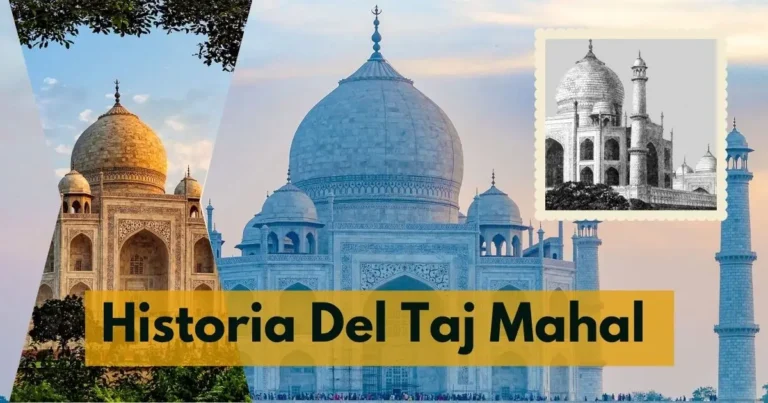 Read more about the article Historia Del Taj Mahal | En Que Año Se Construyo El Taj Mahal