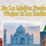 Cual Es La Mejor Fecha Para Viajar A La India
