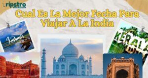 Read more about the article Cual Es La Mejor Fecha Para Viajar A La India