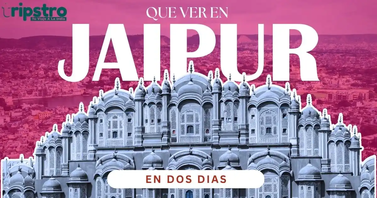 You are currently viewing Qué Ver en Jaipur en 2 Días | Guía 2025 de la Ciudad Rosa